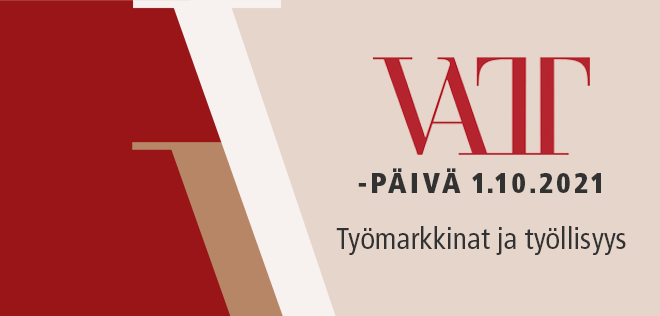 Graafinen mainos. VATT-päivä 1.10.21. Työllisyys ja työmarkkinat.